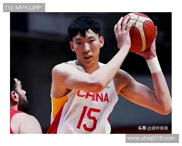 周琦在国际篮球舞台上的崛起与挑战：从青年才俊到国家队核心的成长之路